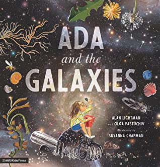 Ada and the Galaxies by Alan Lightman and Olga Pastuchiv, illustrated by Susanna Chapman