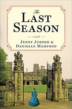 The Last Season by Jenny Judson & Danielle Mahfood